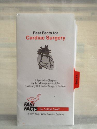 Fast Facts for Cardiac Surgery: A Specialty Chapter on the Management of the Critically Ill Cardiac Surgery Patient (9780009201332) by Kathy White