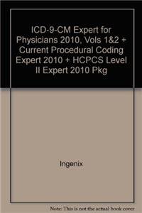 ICD-9-CM Expert for Physicians 2010, Vols 1&2 + Current Procedural Coding Expert 2010 + HCPCS Level II Expert 2010 Pkg (9780010043549) by Ingenix