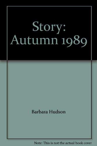 Story: Autumn 1989 (9780010450835) by Barbara Hudson; Thom Jones; Susan Power; Michael Martone; Robert Morgan; James T. Pendergrast; John Dalton; Ursula Hegi; Yann Martel; Lee Martin...