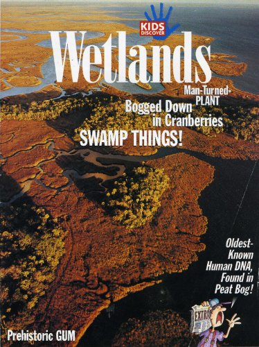 Stock image for Wetlands (Vol. 7 Issue 10) December 1997 (Kids Discover) for sale by Modetz Errands-n-More, L.L.C.
