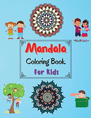 Stock image for Mandala Coloring Book For Kids: Amazing Coloring Pages of Mandala for Kids, Girls and Boys Coloring Book with Easy, Fun and Relaxing Mandalas for Beginners 100 Beautiful Coloring Pages of Mandala for sale by Big River Books