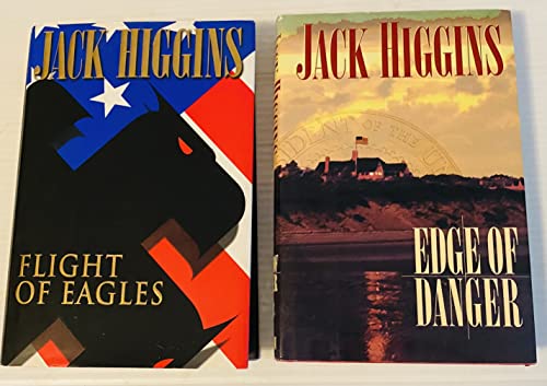 Stock image for 2 Jack Higgins Books! 1) Flight of Eagles 2) Edge of Danger for sale by ThriftBooks-Dallas