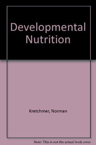 Developmental Nutrition (9780013307440) by Norman Kretchmer