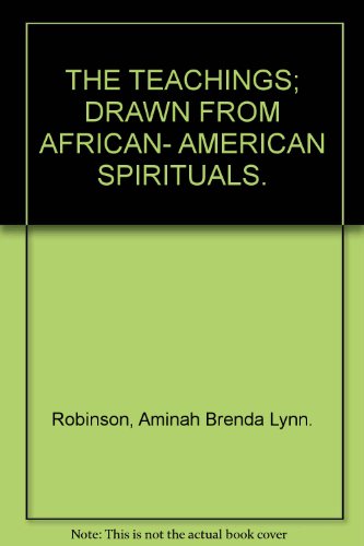 9780015188122: THE TEACHINGS; DRAWN FROM AFRICAN- AMERICAN SPIRITUALS.
