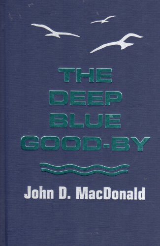 9780015444006: The Deep Blue Good-By (The Best Mysteries of All Times)