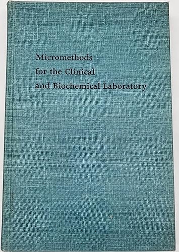 Imagen de archivo de Micromethods for the Clinical and Biochemical Laboratory a la venta por Clausen Books, RMABA