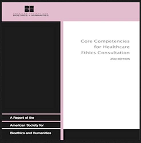 9780017134004: Core Competencies For Health Care Ethics Consultation