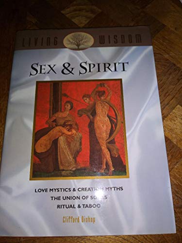 Stock image for Sex and Spirit (Living Wisdom Series) for sale by HPB-Red