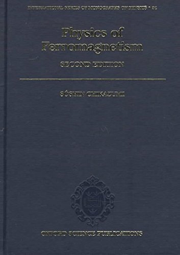 9780019517768: Physics of Ferromagnetism (The International Series of Monographs on Physics, 94)