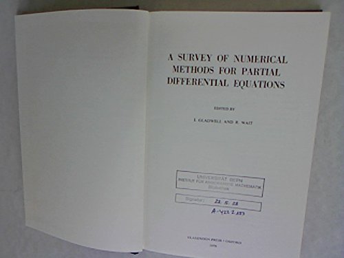 A Survey of Numerical methods for partial Differential Equations. - Gladwell, I. and R. Wait