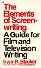 Beispielbild fr The Elements of Screenwriting : A Guide for Film and Television Writers zum Verkauf von Better World Books