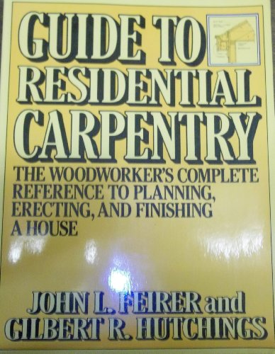 Imagen de archivo de Guide to Residential Carpentry a la venta por Wonder Book