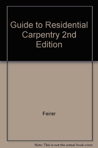 9780020004912: Guide to Residential Carpentry 2nd Edition