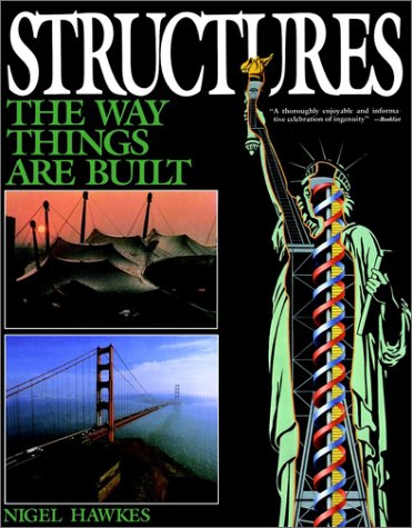 Stock image for Structures : The Way Things Are Built for sale by Better World Books