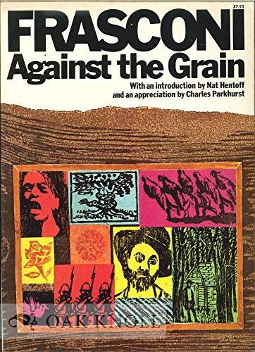 9780020006008: FRASCONI AGAINST THE GRAIN