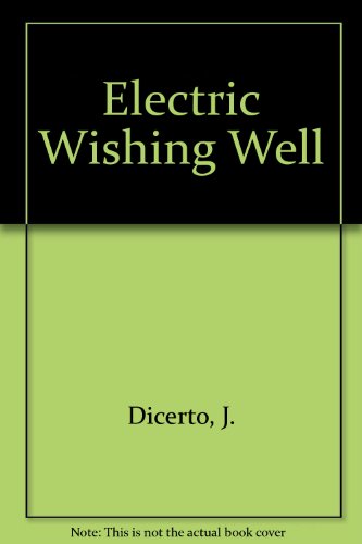 Beispielbild fr Electric Wishing Well zum Verkauf von POQUETTE'S BOOKS