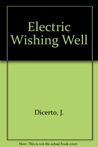 Stock image for Electric Wishing Well for sale by POQUETTE'S BOOKS