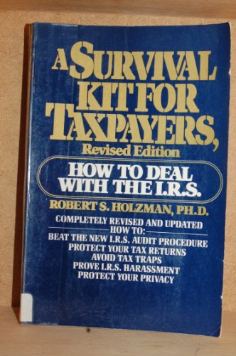 Beispielbild fr A Survival Kit for Taxpayers : Staying on Good Terms with the I.R.S zum Verkauf von Better World Books