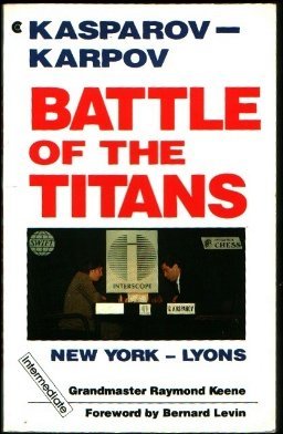Stock image for Battle of the Titans: Kasparov-Karpov, New York-Lyons for sale by ThriftBooks-Dallas