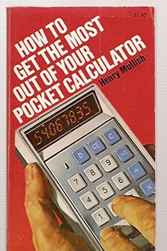 Stock image for How to Get the Most Out of Your Pocket Calculator for sale by Basement Seller 101