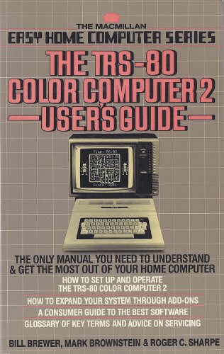 The TRS-80 color computer 2 user's guide (The Macmillan easy home computer series) (9780020088202) by Brewer, Bill