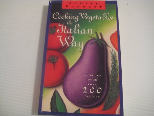 Beispielbild fr Cooking Vegetables the Italian Way zum Verkauf von Better World Books