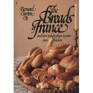 9780020094708: The Breads of France and How to Bake Them in Your Own Kitchen