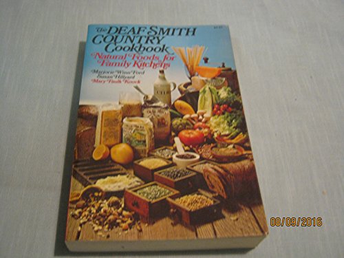 Beispielbild fr The Deaf Smith Country Cookbook : Natural Foods for Family Kitchens zum Verkauf von Better World Books