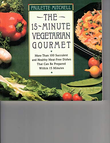 Beispielbild fr The Fifteen-Minute Vegetarian Gourmet zum Verkauf von Better World Books