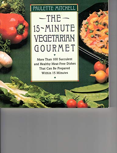 Imagen de archivo de The Fifteen-Minute Vegetarian Gourmet a la venta por Better World Books