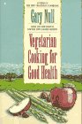 Stock image for Vegetarian Cooking for Good Health for sale by Thomas F. Pesce'