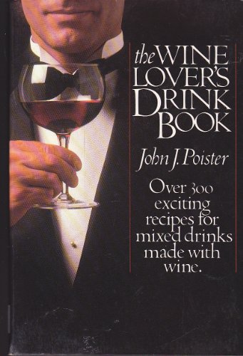 9780020100904: Wine Lover's Drink Book