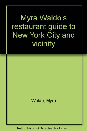 Myra Waldo's restaurant guide to New York City and vicinity (9780020104902) by Myra Waldo