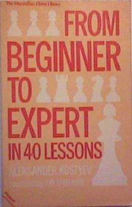 Beispielbild fr From Beginner to Expert in 40 Lessons zum Verkauf von SecondSale