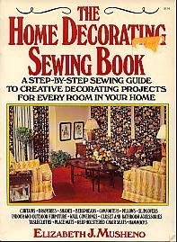 Stock image for The Home Decorating Sewing Book for sale by SecondSale