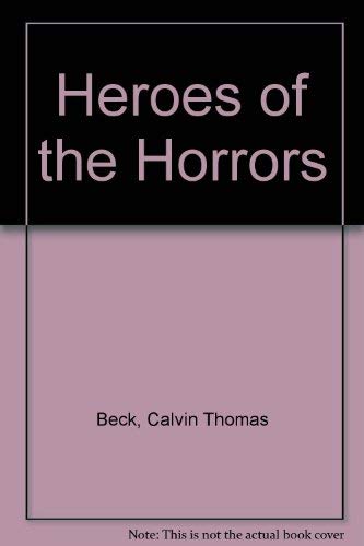 9780020121107: Heroes of the Horrors