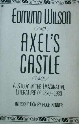 Stock image for Axel's Castle: A Study in the Imaginative Literature of 1870-1930 for sale by HPB-Emerald