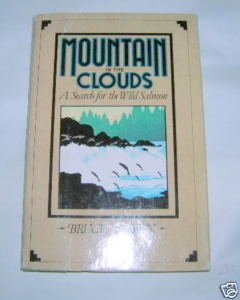 Beispielbild fr Mountain in the Clouds: A Search for the Wild Salmon zum Verkauf von Goodwill of Colorado