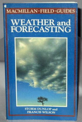Stock image for Weather and Forecasting (Macmillan Field Guides) for sale by Goodwill Books