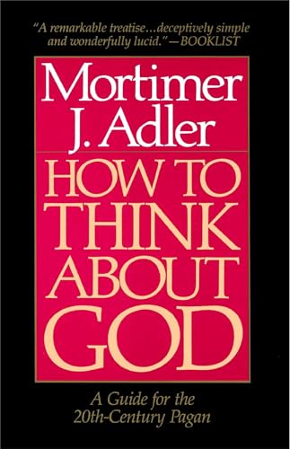 9780020160229: How to Think About God: A Guide For The 20Th-Century Pagan