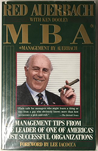 Stock image for MBA: Management by Auerbach: Management Tips from the Leader of One of America's Most Successful Organizations for sale by ThriftBooks-Dallas