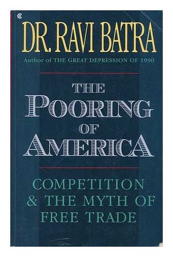 The pooring of America :competition and the myth of free trade