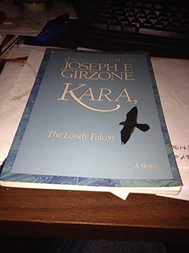 Beispielbild fr Kara, the Lonely Falcon zum Verkauf von medimops