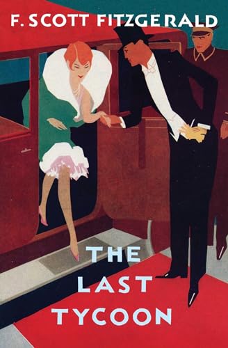 The Love of the Last Tycoon: The Authorized Text