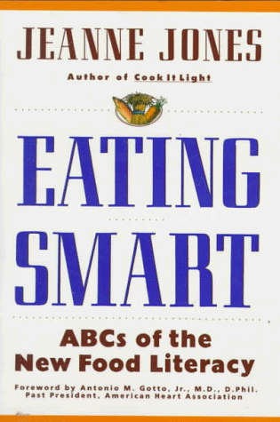 9780020217824: Eating Smart: ABCs of the New Food Literacy