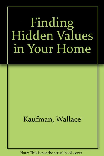 Beispielbild fr Finding Hidden Values in Your Home zum Verkauf von Bibliohound