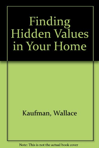 9780020218104: Finding Hidden Value in Your Home