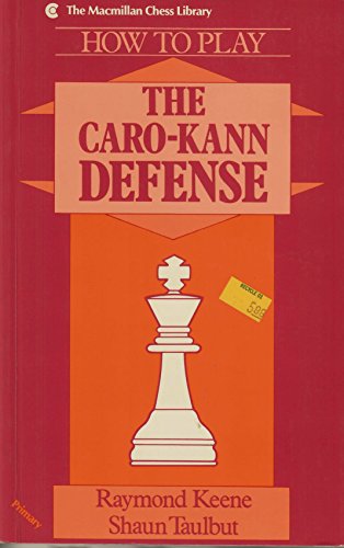 Imagen de archivo de How to Play the Caro-Kann Defense: Primary Level (Macmillan Chess Library) a la venta por -OnTimeBooks-