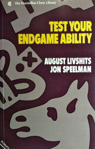 Stock image for Test Your Endgame Ability: Primary Level (The Macmillan chess library) for sale by Half Price Books Inc.