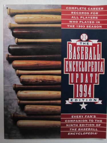 The 1994 Baseball Encyclopedia Update: Complete Career Records for All Players Who Played in the 1993 Season (9780020226499) by Macmillan Publishing